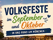Volksfeste in und rund um München im September und Oktober